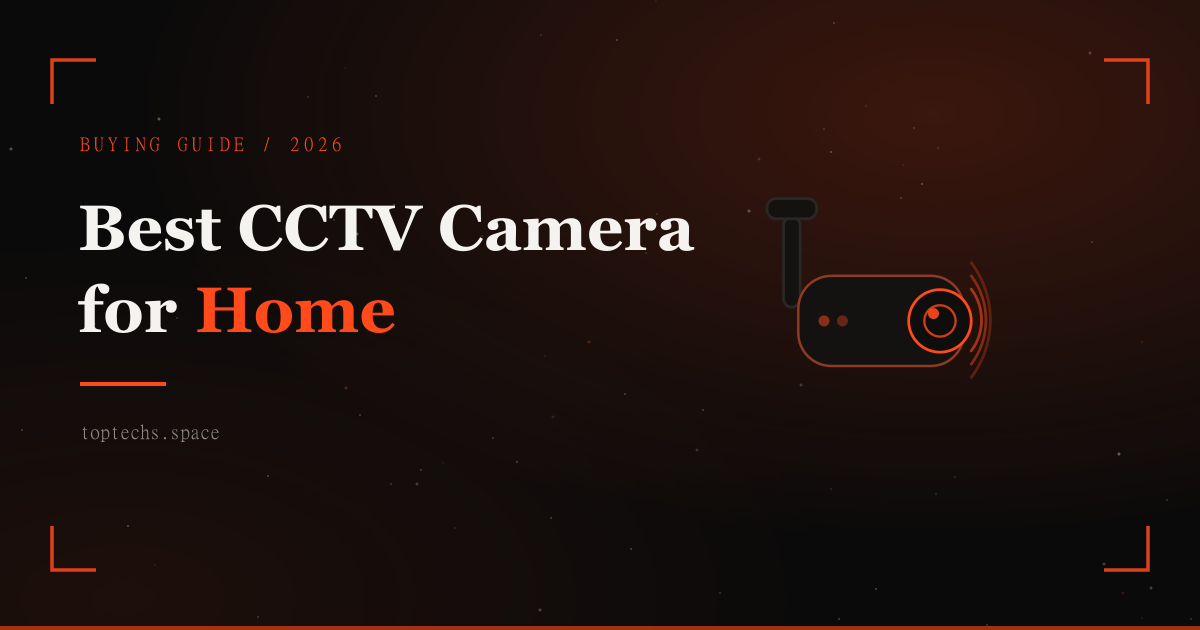 Best CCTV Camera for Home in India (2026): Tested