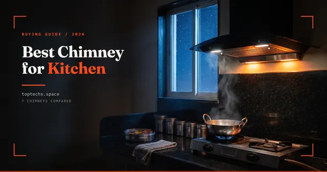 Best Chimney for Kitchen in India (2026): 7 Picks for Indian Cooking