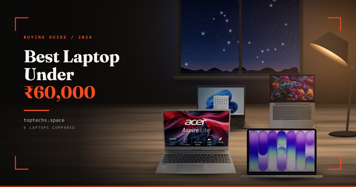 Best Laptop Under ₹60,000 in India (2026): 6 Picks Compared