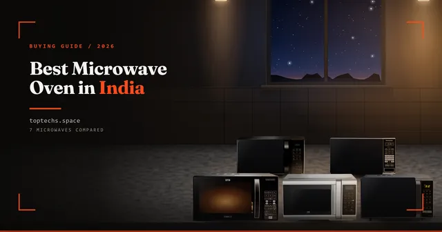 Best Microwave Oven in India (2026): 7 Picks by Type and Size