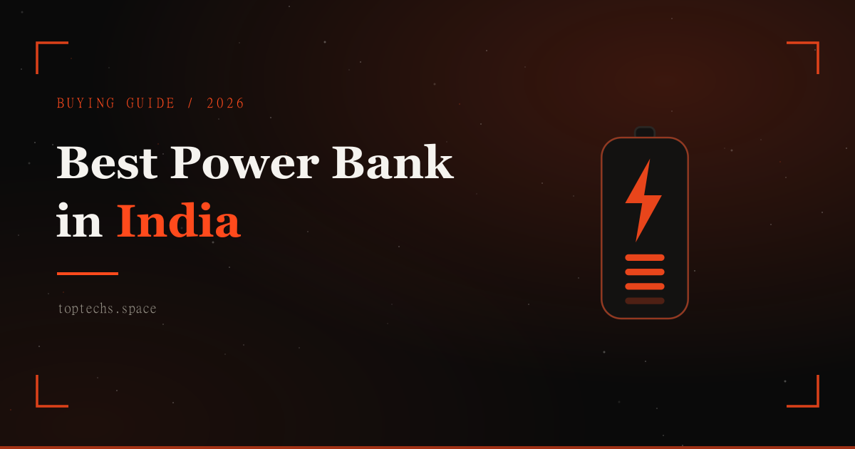 Best Power Bank in India (2026): Tested Picks from ₹599