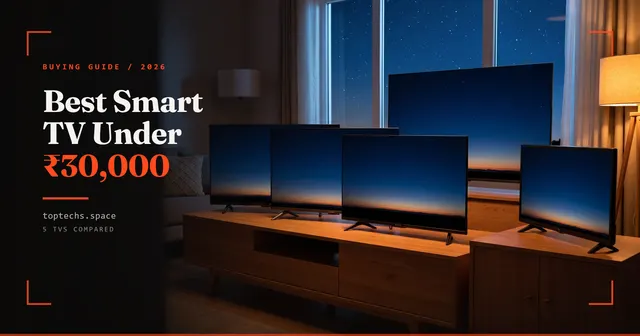 Best Smart TV Under ₹30,000 in India (2026): Tested