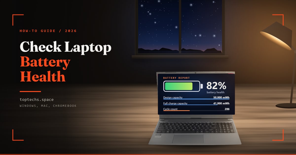 How to Check Laptop Battery Health: Windows 11, 10, Mac and Chromebook (2026)