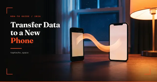 How to Transfer Data to a New Phone (2026): Every Method